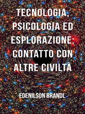 cover image of Tecnologia, Psicologia ed Esplorazione